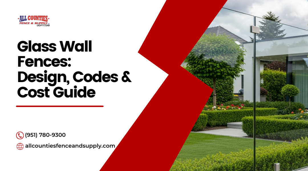 Guide to Glass Wall Fences: Modern Design, Codes, and Cost
