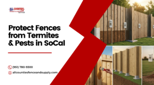 Protect Your Fence from Termites & Pests in SoCal