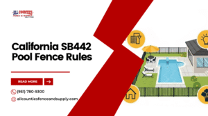 California SB442 Pool Fence Rules for Riverside Homes