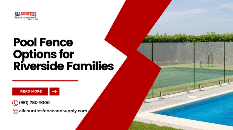 Pool Fence Options for Riverside Families