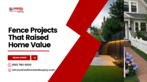 Riverside Fence Projects That Raised Home Value
