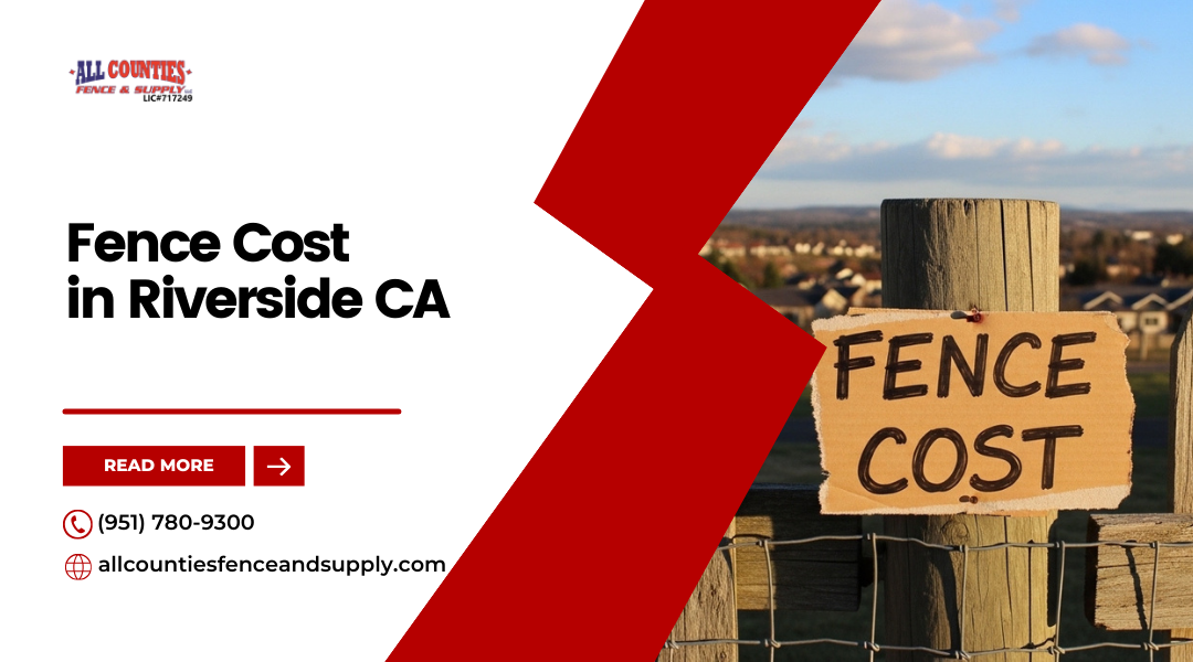 Fence Cost in Riverside CA