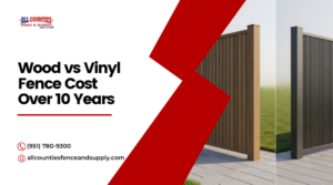 Wood vs Vinyl Fence Cost Over 10 Years in Southern California