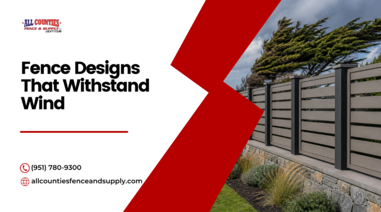 Best Fence Designs for Windy Hillside Areas Like Box Springs