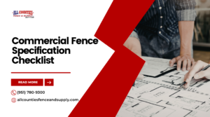 Commercial Fence Specification Checklist for Architects