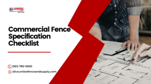 Commercial Fence Specification Checklist for Architects and Facility Managers