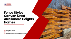 Fence Styles That Fit Canyon Crest and Alessandro Heights Home Designs